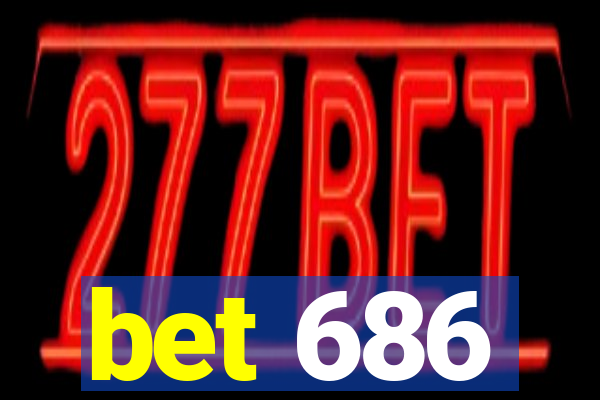 bet 686